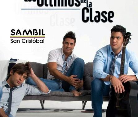»LOS ULTIMOS DE LA CLASE» CANTARÁN Y FIRMARÁN AUTÓGRAFOS EN SAN CRISTOBAL