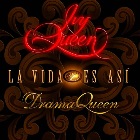 IVY QUEEN AFIRMA QUE »LA VIDA ES ASI»