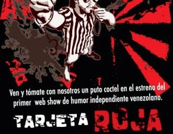 »Tarjeta Roja» Web show Venezolano estrena su primer capítulo
