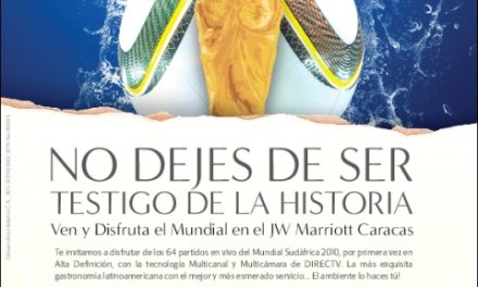 Se parte de la historia y Disfruta del Mundial en el JW Marriott Caracas!