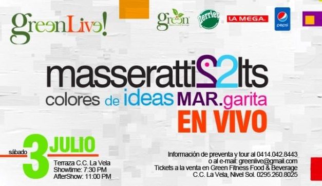 Masseratti 2lts En concierto este 3 de Julio en la Isla de Margarita.