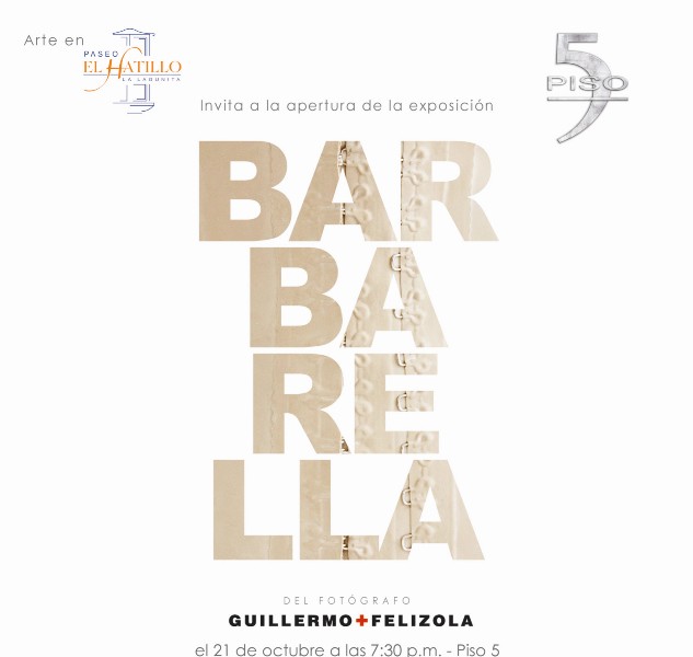 EXPOSION FOTOGRAFICA DE GUILLERMO FELIZOLA »BARBARELLA»