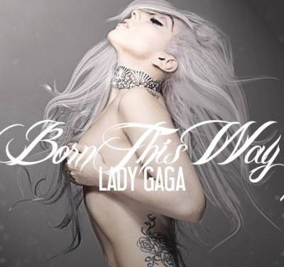 LADY GAGA PUBLICA LETRA DE »BORN THIS WAY»