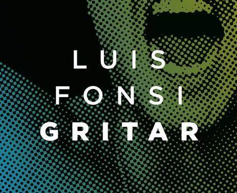 Luis Fonsi Lanza HOY: »GRITAR», primer sencillo de su nuevo Álbum »Tierra Firme» (+Escuchala aqui)