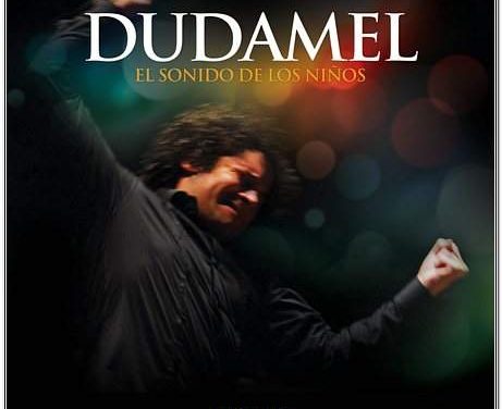 Dudamel: »Una batuta que dirige esperanza» – Columna el #ElClaquetazo By @Productorajm