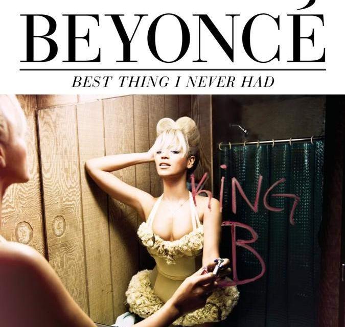 Escucha la nueva canción de Beyonce »Best Thing I Never Had»(+Portada y Audio)