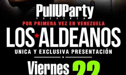 Por primera vez en venezuela »Los Aldeanos» – Viernes 22 de Julio