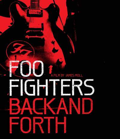 FOO FIGHTERS PUBLICA SU DOCUMENTAL BACK AND FORTH, UN RETRATO COMPLETO DE LA MÍTICA BANDA DE ROCK