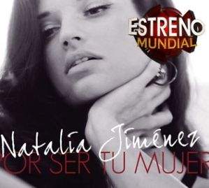 Natalia Jiménez estrena este Lunes su nuevo video »Por ser tu mujer» en en RitmosonLatino