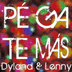 »PEGATE MÁS»: LO NUEVO DE DYLAND & LENNY LLEGA A ITUNES Y A LA RADIO