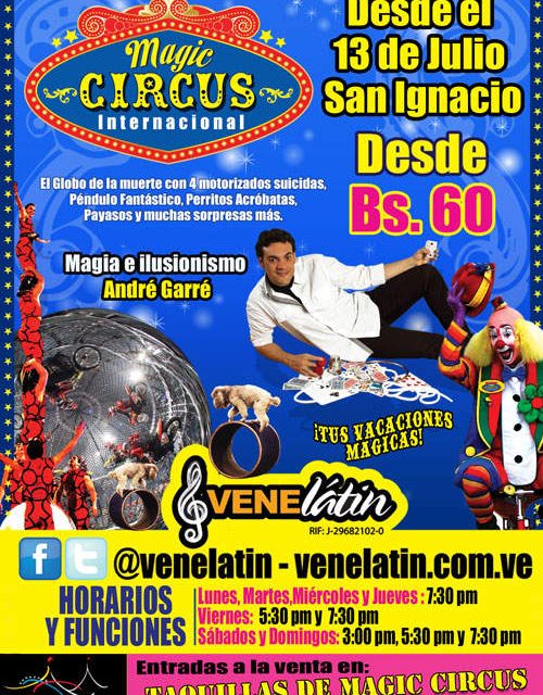 Magic Circus International. Ya está Aquí. Desde el 13 de Julio en el Centro San Ignacio.