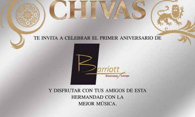 Chivas 12 celebra el primer aniversario de Barriott Ristorante Lounge