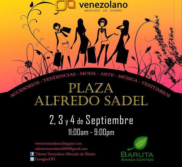 TALENTO VENEZOLANO MERCADO DE DISEÑO AHORA EN LA PLAZA ALFREDO SADEL