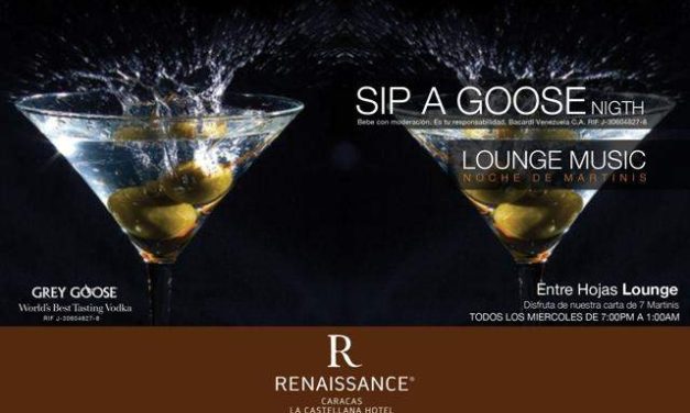 MIÉRCOLES DE MARTINIS CON »SIP A GOOSE»… Vanguardia y lujo en el exclusivo Hotel Renaissance