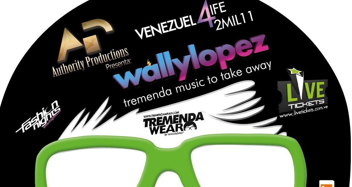 Dj Wally López »Venezuela4Life 2mil 11» en Caracas este 14 de diciembre en el CIEC- UNIMET