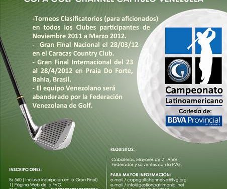 VI Campeonato Latinoamericano Copa Golf Channel invita a los golfistas venezolanos aficionados a desafiar sus destrezas