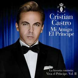 CRISTIAN CASTRO Presenta su nuevo álbum »Mi Amigo El Príncipe»