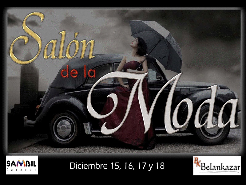 »Salón de la Moda». 15, 16, 17 y 18 de Diciembre en el Centro Sambil Caracas