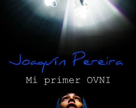 Periodista Joaquín Pereira publica su libro Mi primer OVNI