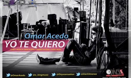Omar Acedo dice »Yo Te Quiero» en su nuevo tema musical (+Video y Descargalo aqui)