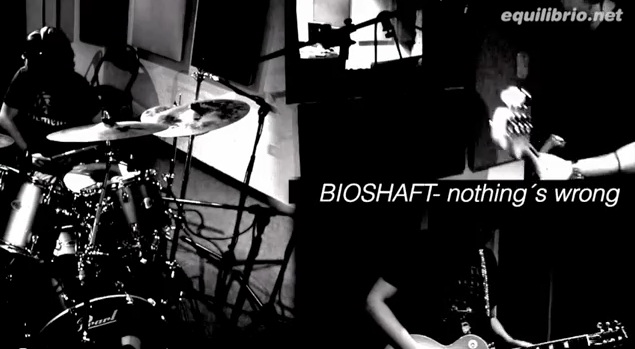 EQUILIBRIO.NET PRESENTA EL VIDEO DE BIOSHAFT »Nothing`s wrong»