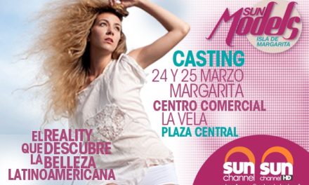 Sun Channel realizará casting en la Isla de Margarita para descubrir la nueva host del canal