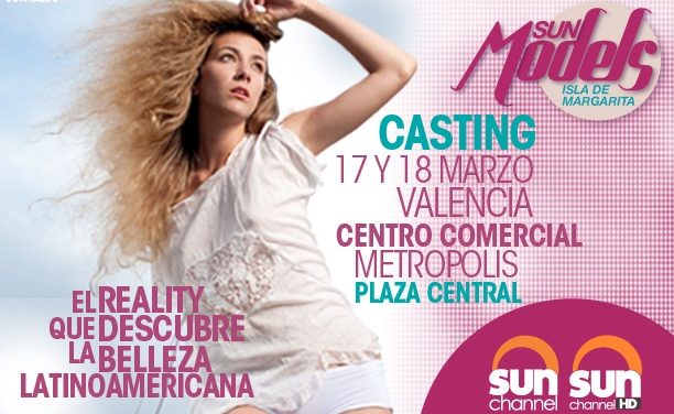 Sun Channel realizará casting en Valencia para descubrir la nueva host del canal
