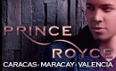 PRINCE ROYCE dará conciertos en Venezuela: 23 de junio, Caracas – 29 en Maracaibo y 30 en Valencia