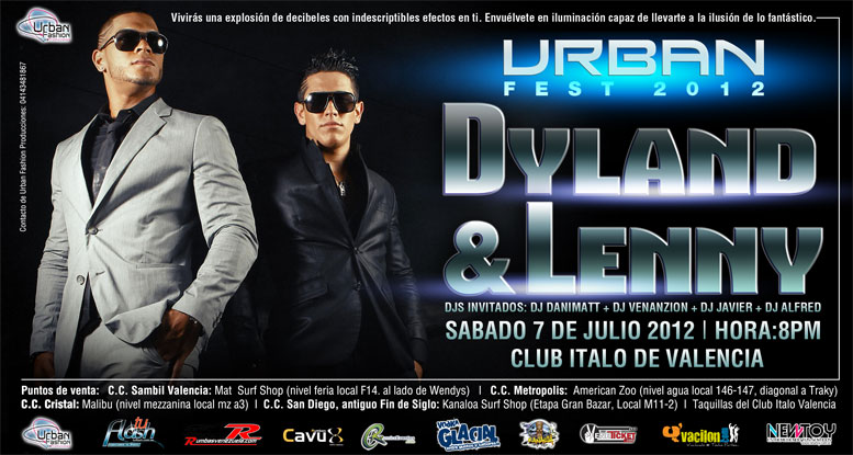 URBAN FEST 2012, con DYLAND & LENNY, 7 de Julio en el CLUB ÍTALO DE VALENCIA