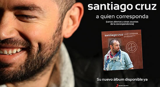 EL NUEVO ÁLBUM DE SANTIAGO CRUZ, »A QUIEN CORRESPONDA»  # 1 EN ITUNES