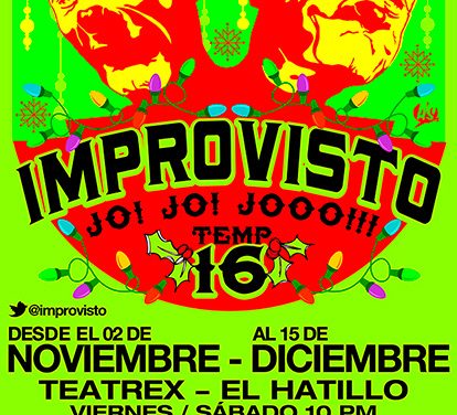 Este viernes 2 de noviembre regresa @IMPROVISTO »Especial Navideño» a @TEATREX