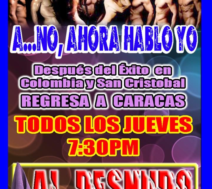 »A…NO, AHORA HABLO YO» desde el 1 de noviembre en el teatro Chacaíto