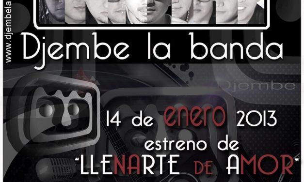 LA BANDA DJEMBE ¡CELEBRA SUS 10 AÑOS ESTRENANDO EL TEMA »LLENARTE DE AMOR»!