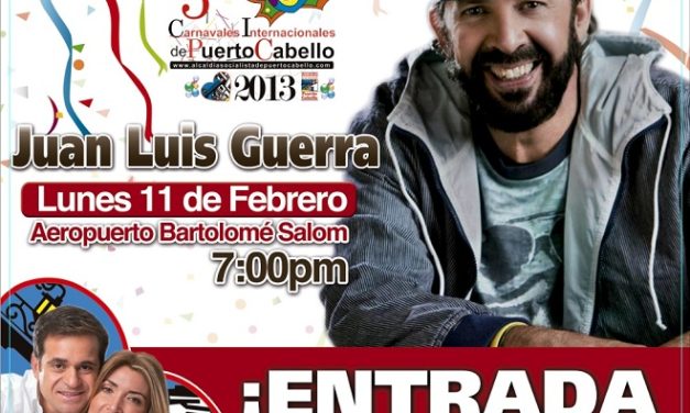JUAN LUIS GUERRA ANIMARA CARNAVALES DE PUERTO CABELLO