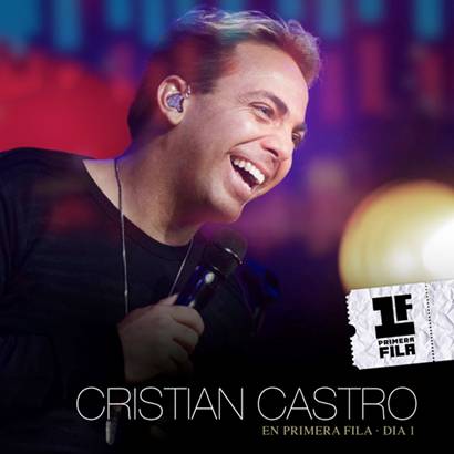 Cristian Castro publica el 9 de Abril su nuevo Álbum »En primera fila-Día 1»