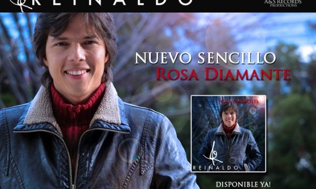 REINALDO ALVAREZ ESTRENA EL VIDEO DE SU NUEVO SENCILLO »ROSA DIAMANTE» A NIVEL MUNDIAL