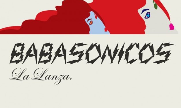 BABASONICOS Presenta »LA LANZA», Primer Sencillo de su Nuevo Álbum »ROMANTISISMICO»