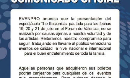 Comunicado: Evenpro cancela el show The Illusionists en la ciudad de Valencia