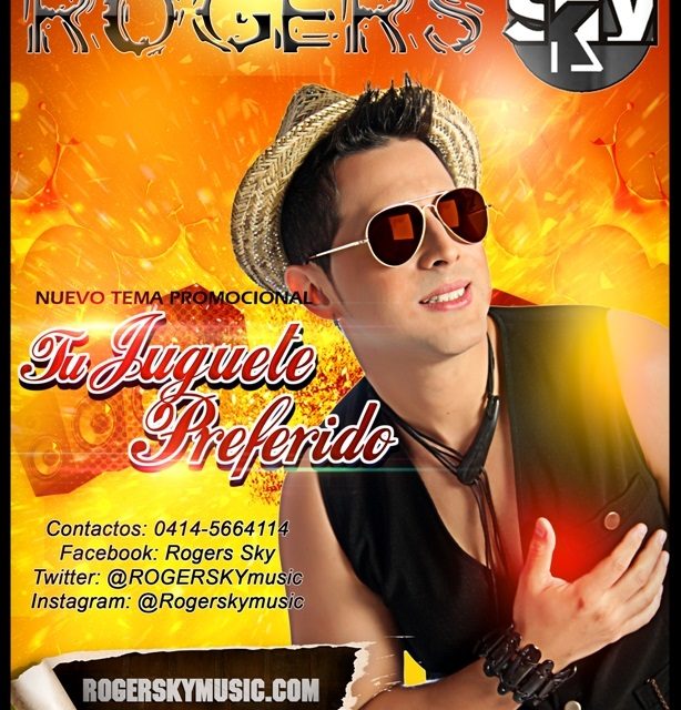 ROGERS SKY ESTRENA SU OCTAVO PROMOCIONAL »TU JUGUETE PREFERIDO»