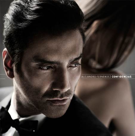Hoy a La Venta »Confidencias» El Nuevo Álbum de Alejandro Fernández