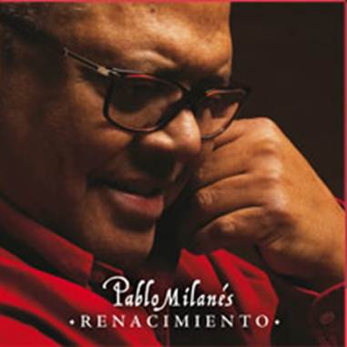 Vuelve Pablo Milanés Con Renacimiento, Su Nuevo Material Discográfico
