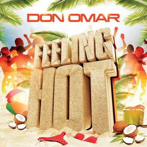 DON OMAR (@donomar) Oficialmente Lanza Su Nuevo Éxito »FEELING HOT!»