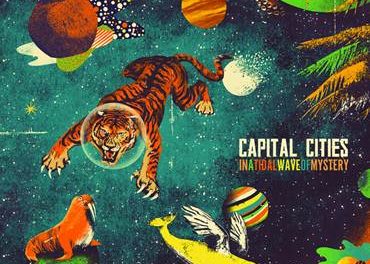 CAPITAL CITIES Presenta Su Álbum Debut »IN A TIDAL WAVE OF MISTERY»