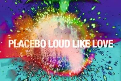 PLACEBO estrena su nuevo álbum «Loud Like Love»