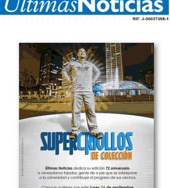 Últimas Noticias se viste de superhéroe para celebrar su 72 aniversario: »Supercriollos de colección»