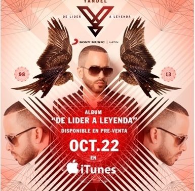 EL NUEVO ÁLBUM DE YANDEL »DE LÍDER A LEYENDA» YA ESTÁ DISPONIBLE EN PREVENTA POR iTUNES