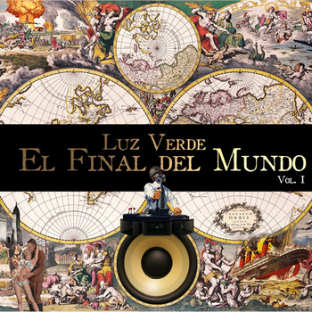 EL FINAL DEL MUNDO, NUEVO SENCILLO DE LUZ VERDE