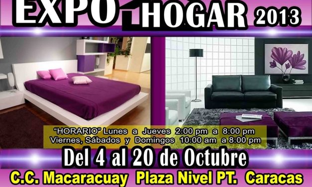 »EXPO HOGAR 2013» LA NUEVA OPCION PARA DECORAR TÚ HOGAR