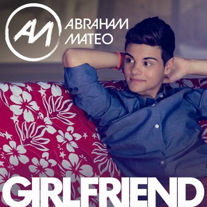 ABRAHAM MATEO: Su nuevo single Girlfriend ya está a la venta en formato físico y digital