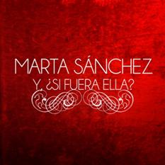 Marta Sánchez anticipa el primer single »Y, ¿Si fuera ella?» del álbum homenaje a Alejandro Sanz
